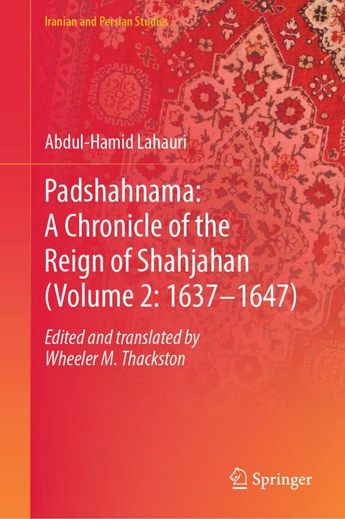 Produktbild: Padshahnama: A Chronicle of the Reign of Shahjahan (Volume 2: 1637-1647)