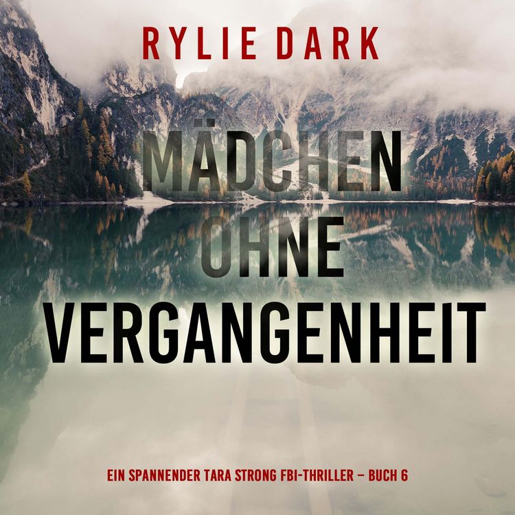 Produktbild: M&auml;dchen ohne Vergangenheit (Ein spannender Tara Strong FBI-Thriller &ndash; Buch 6)