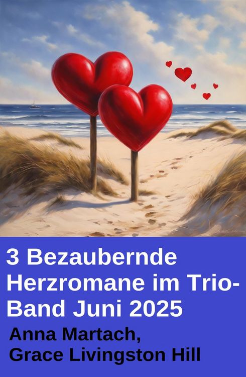 Produktbild: 3 Bezaubernde Herzromane im Trio-Band Juni 2025