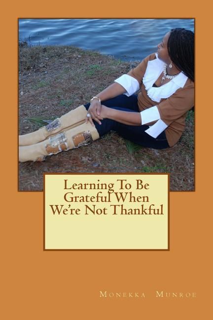 Produktbild: Learning To Be Grateful When We're Not Thankful