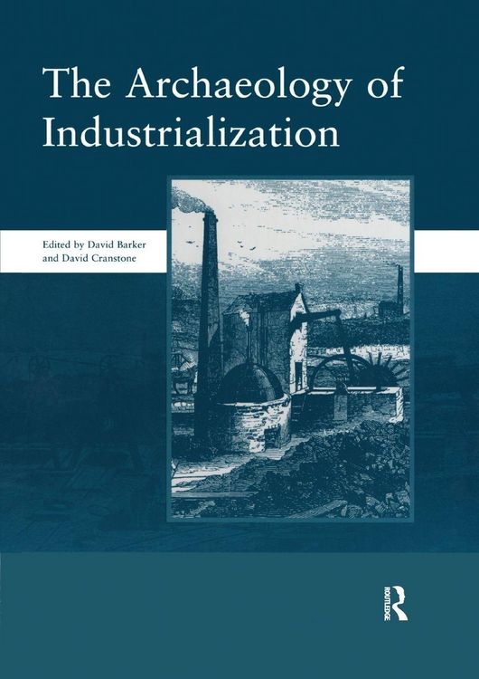 Produktbild: The Archaeology of Industrialization