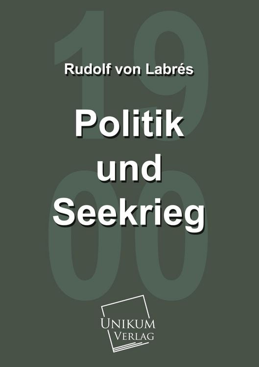 Produktbild: Labr&eacute;s, R: Politik und Seekrieg