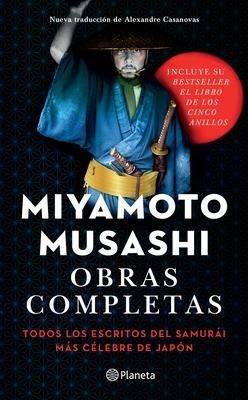 Produktbild: Obras Completas: Todos Los Escritos del Samur&aacute;i M&aacute;s C&eacute;lebre de Jap&oacute;n