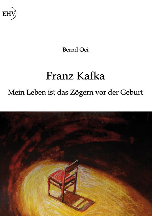 Produktbild: Franz Kafka: Mein Leben ist das Z&ouml;gern vor der Geburt