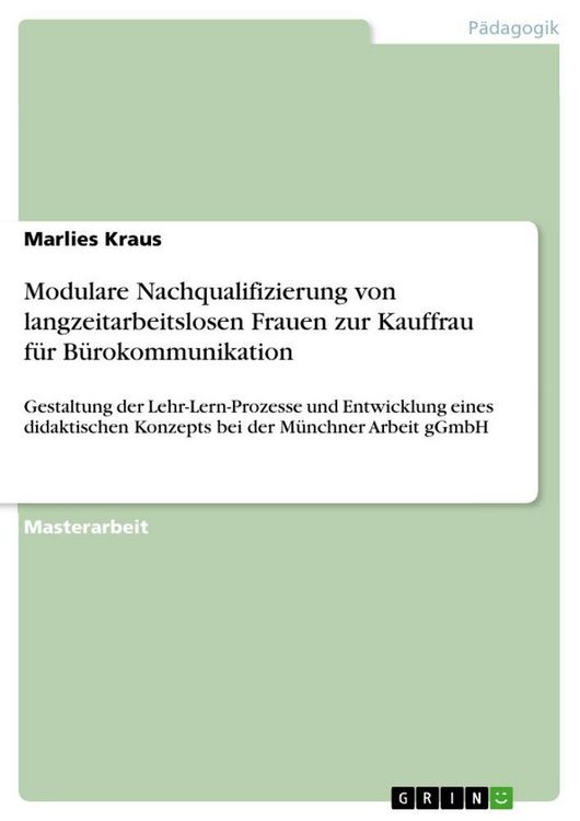 Produktbild: Modulare Nachqualifizierung von langzeitarbeitslosen Frauen zur Kauffrau f&uuml;r B&uuml;rokommunikation