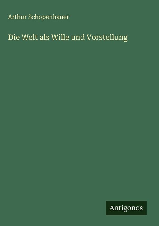 Produktbild: Die Welt als Wille und Vorstellung