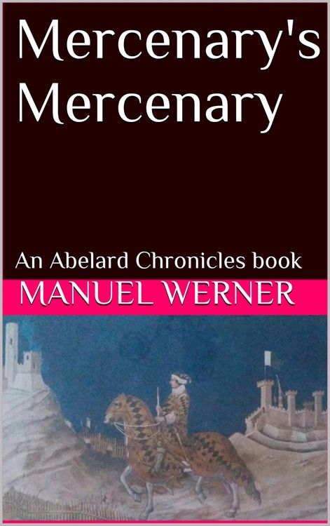 Produktbild: Mercenary's Mercenary: An Abelard Chronicles Book