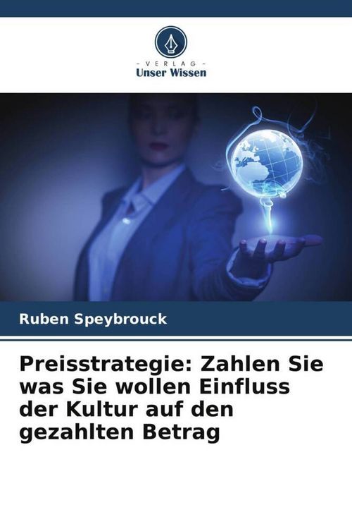 Produktbild: Preisstrategie: Zahlen Sie was Sie wollen Einfluss der Kultur auf den gezahlten Betrag