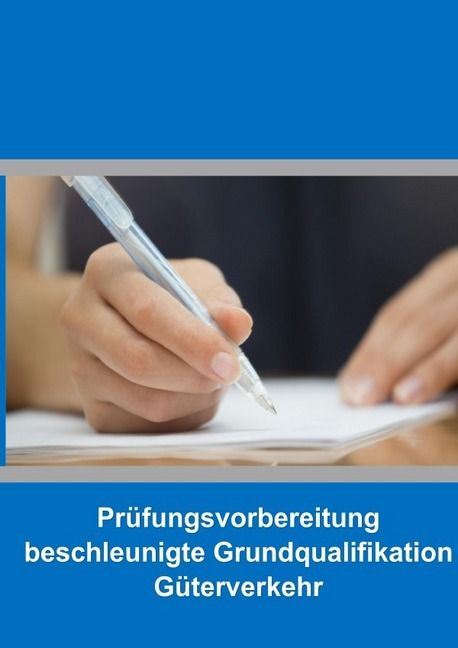 Produktbild: Pr&uuml;fungsvorbereitung beschleunigte Grundqualifikation G&uuml;terverkehr