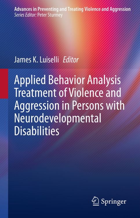 Produktbild: Applied Behavior Analysis Treatment of Violence and Aggression in Persons with Neurodevelopmental Disabilities