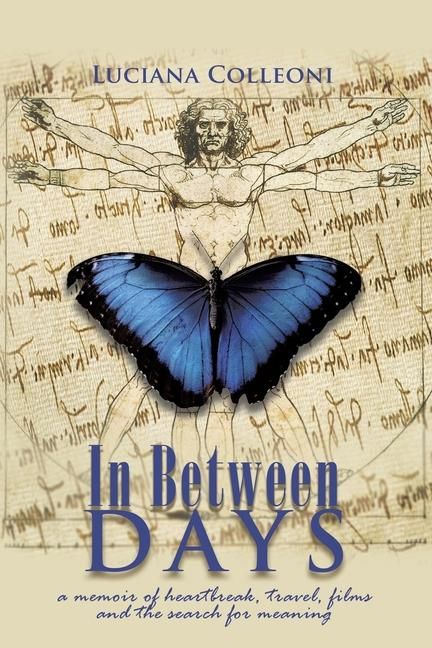 Produktbild: In Between Days: A Memoir of Heartbreak, Travel, Films and the Search for Meaning