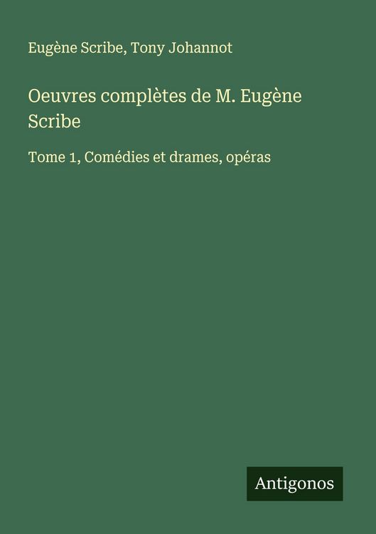 Produktbild: Oeuvres compl&egrave;tes de M. Eug&egrave;ne Scribe