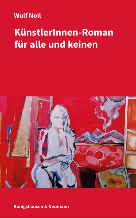 Produktbild: K&uuml;nstlerinnen-Roman f&uuml;r alle und keinen