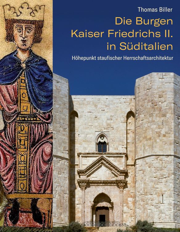 Produktbild: Die Burgen Kaiser Friedrichs II. in S&uuml;ditalien