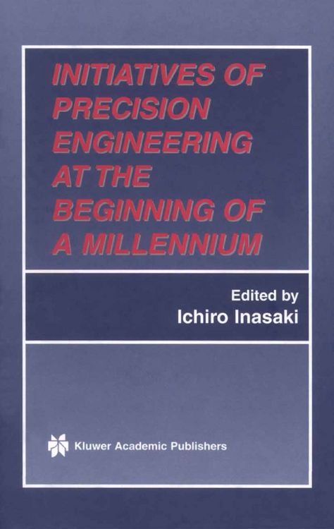 Produktbild: Initiatives of Precision Engineering at the Beginning of a Millennium