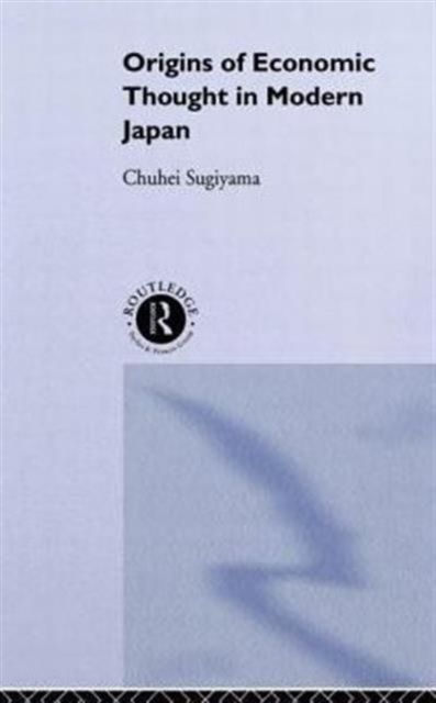 Produktbild: Sugiyama, C: The Origins of Economic Thought in Modern Japan