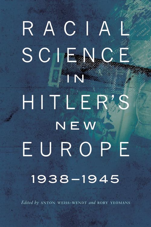 Produktbild: Racial Science in Hitler's New Europe, 1938-1945