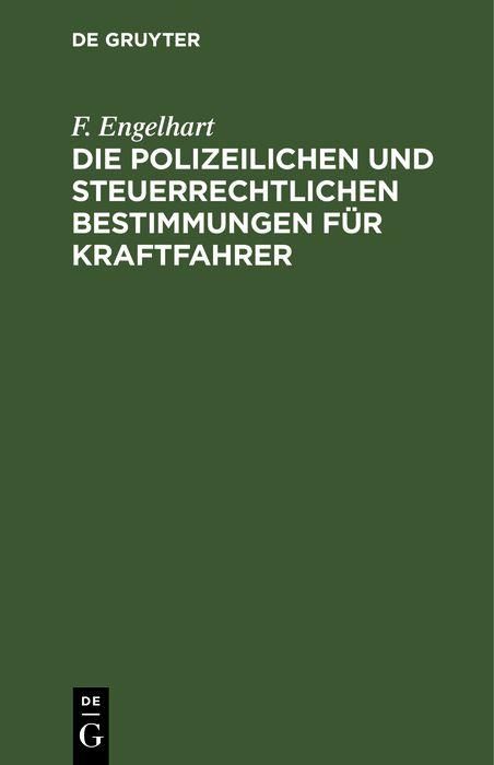 Produktbild: Die polizeilichen und steuerrechtlichen Bestimmungen f&uuml;r Kraftfahrer