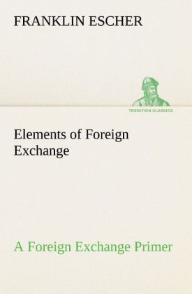 Produktbild: Elements of Foreign Exchange A Foreign Exchange Primer