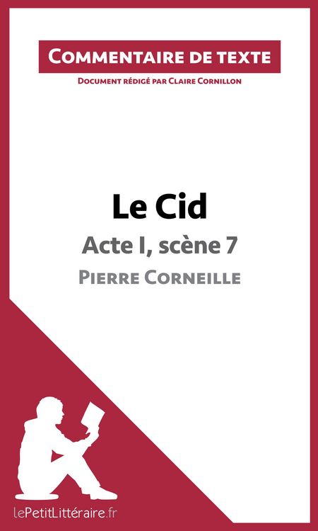 Produktbild: Le Cid - Acte I, sc&egrave;ne 7 - Pierre Corneille (Commentaire de texte)