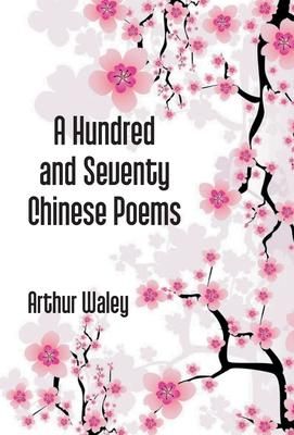 Produktbild: A Hundred And Seventy Chinese Poems