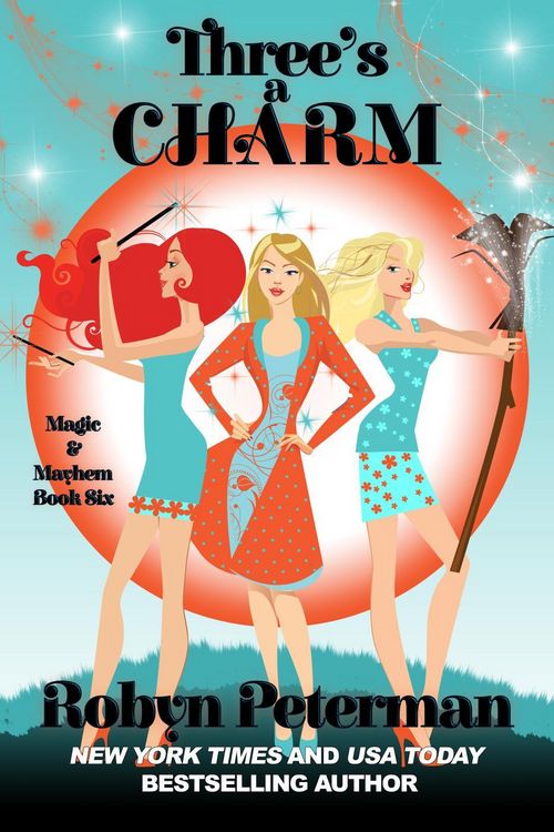 Produktbild: Three's A Charm (Magic and Mayhem, #6)