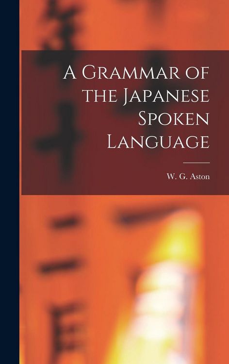 Produktbild: A Grammar of the Japanese Spoken Language