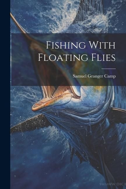 Produktbild: Fishing With Floating Flies