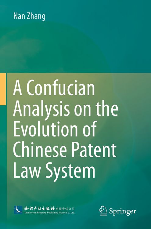 Produktbild: A Confucian Analysis on the Evolution of Chinese Patent Law System