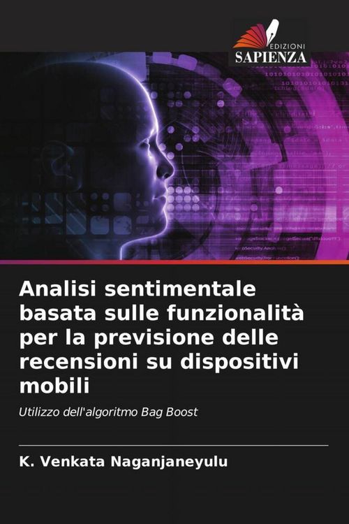 Produktbild: Analisi sentimentale basata sulle funzionalit&agrave; per la previsione delle recensioni su dispositivi mobili