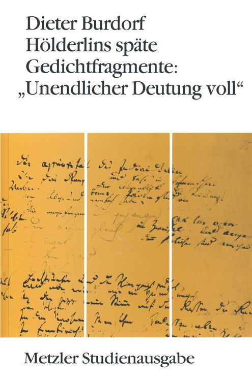 Produktbild: H&ouml;lderlins sp&auml;te Gedichtfragmente: "Unendlicher Deutung voll"
