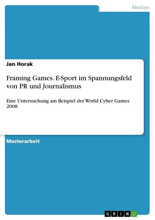Produktbild: Framing Games. E-Sport im Spannungsfeld von PR und Journalismus
