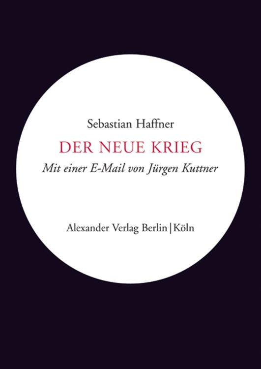 Bild vom Artikel Der neue Krieg vom Autor Sebastian Haffner
