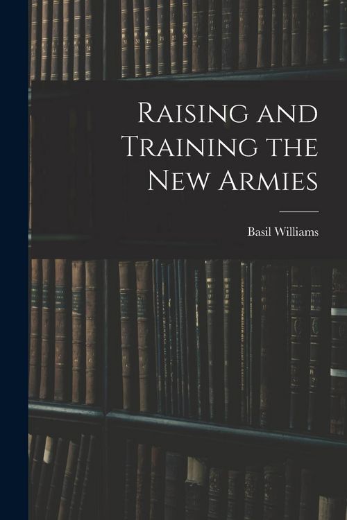 Produktbild: Raising and Training the new Armies