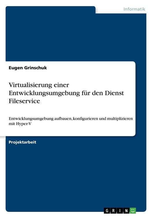 Produktbild: Virtualisierung einer Entwicklungsumgebung f&uuml;r den Dienst Fileservice