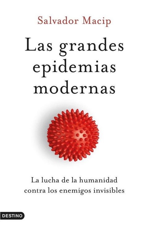 Produktbild: Las grandes epidemias modernas : la lucha de la humanidad contra los enemigos invisibles