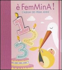 Produktbild: &Egrave; femmina! L'album dei primi anni