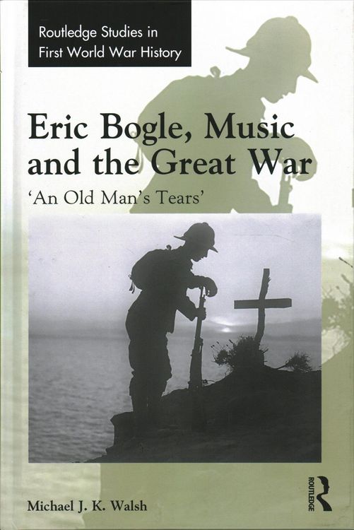 Produktbild: Eric Bogle, Music and the Great War