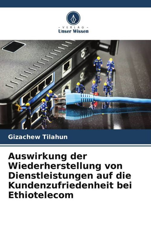 Produktbild: Auswirkung der Wiederherstellung von Dienstleistungen auf die Kundenzufriedenheit bei Ethiotelecom