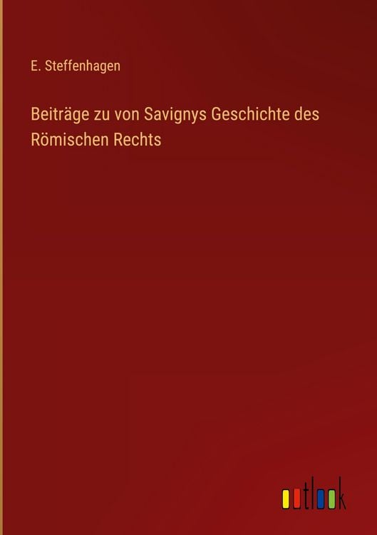 Produktbild: Beitr&auml;ge zu von Savignys Geschichte des R&ouml;mischen Rechts