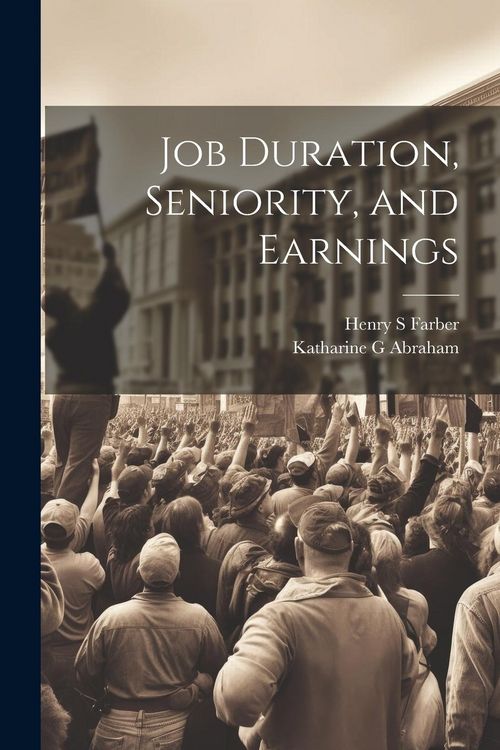 Produktbild: Job Duration, Seniority, and Earnings
