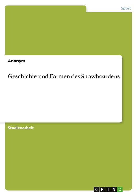 Produktbild: Geschichte und Formen des Snowboardens