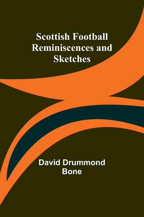 Produktbild: Scottish Football Reminiscences and Sketches