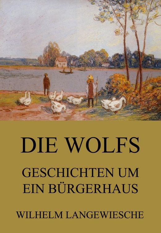 Produktbild: Die Wolfs - Geschichten um ein B&uuml;rgerhaus