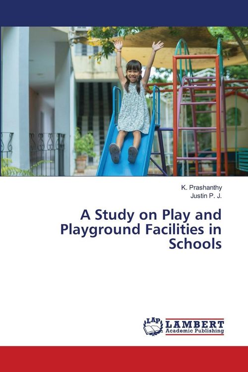 Produktbild: A Study on Play and Playground Facilities in Schools