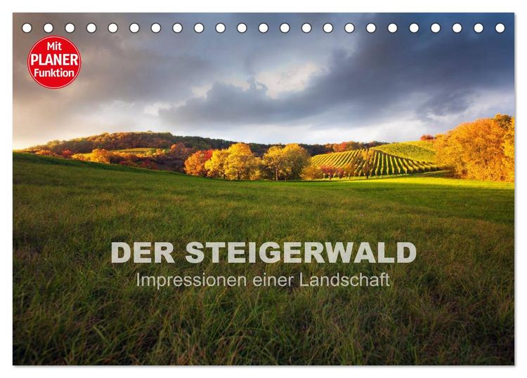 Produktbild: DER STEIGERWALD - Impressionen einer Landschaft (Tischkalender 2026 DIN A5 quer), CALVENDO Monatskalender