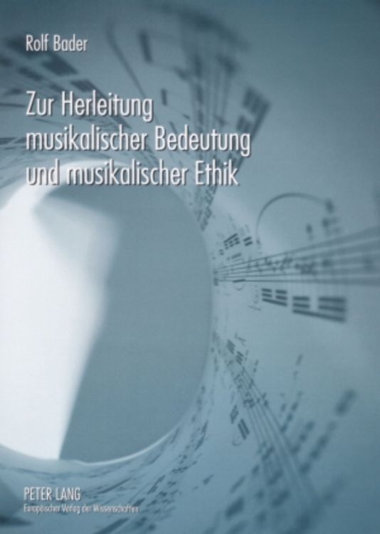 Produktbild: Zur Herleitung musikalischer Bedeutung und musikalischer Ethik