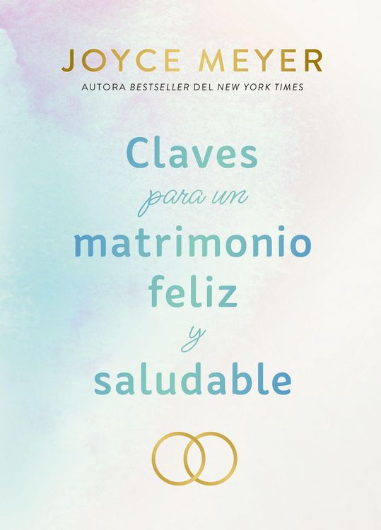 Produktbild: Claves Para Un Matrimonio Feliz Y Saludable / The Keys to a Happy and Healthy Marriage