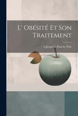Produktbild: L' Ob&eacute;sit&eacute; et son Traitement