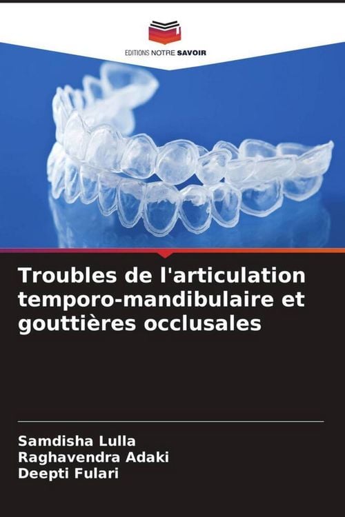 Produktbild: Troubles de l'articulation temporo-mandibulaire et goutti&egrave;res occlusales